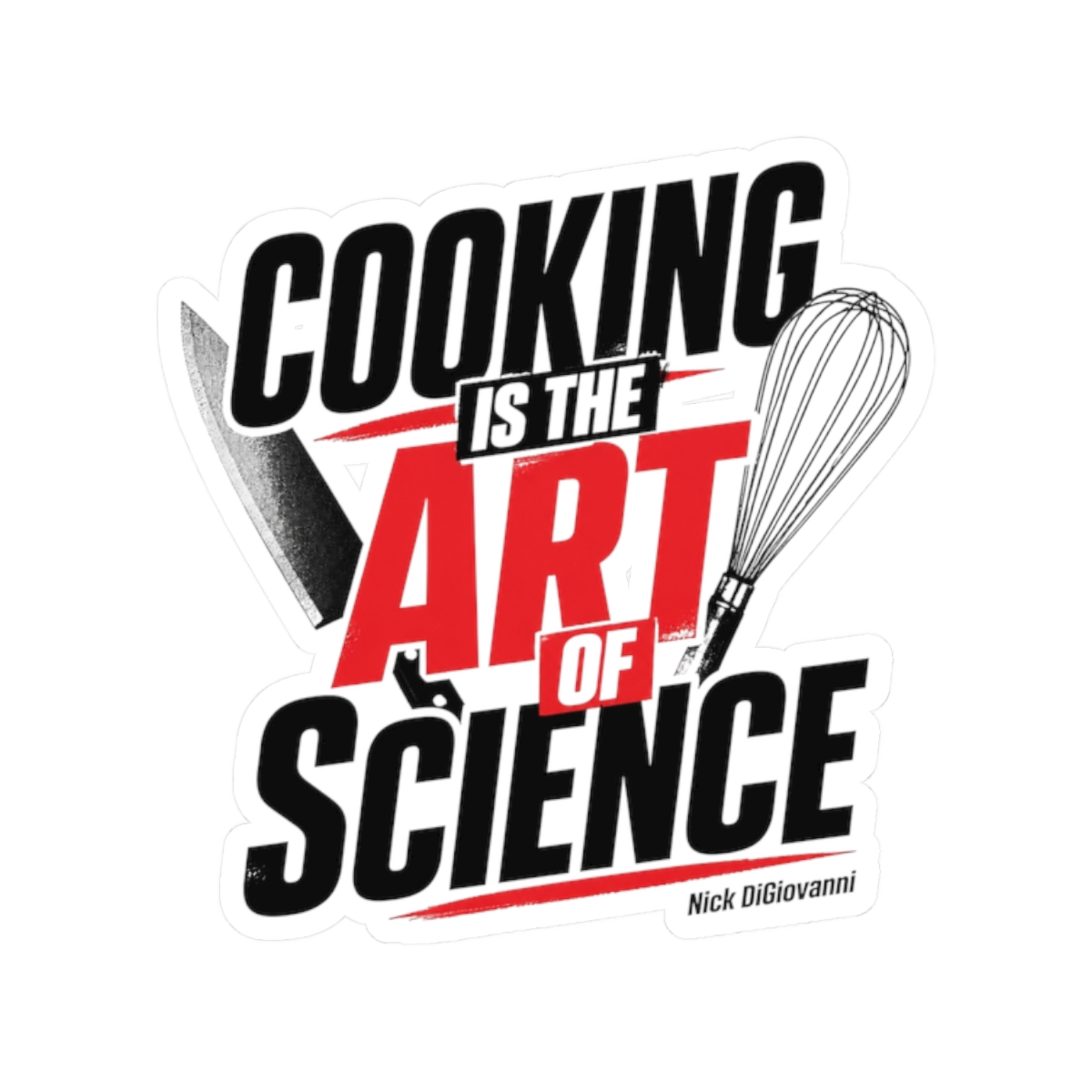 Nick DiGiovanni "Cooking is the Art of Science" Sticker - Official Stickers merchandise